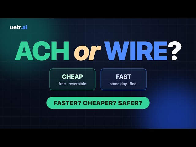 ACH vs wire transfer: which is faster, cheaper, and safer?